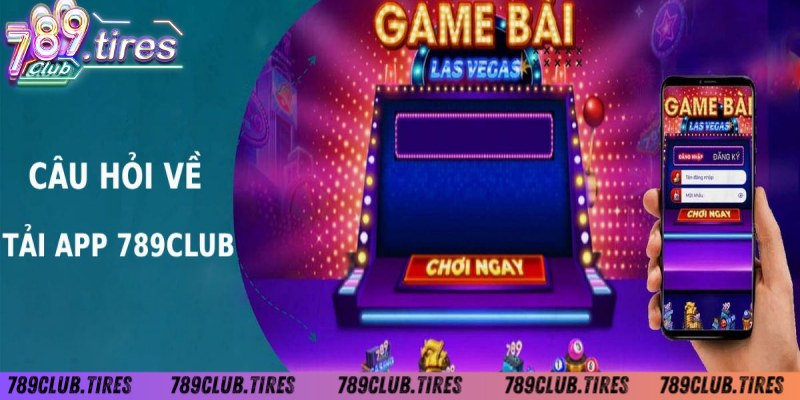 Trước khi tải app 789Club cần chuẩn bị gì?